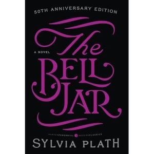 The Bell Jar -- Sylvia Plath